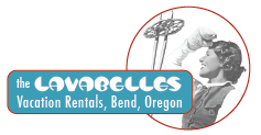 Lavabelles Vacation Rentals – Bend, Oregon